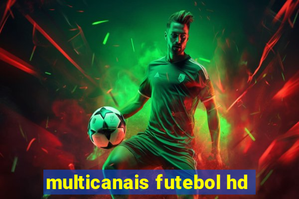 multicanais futebol hd